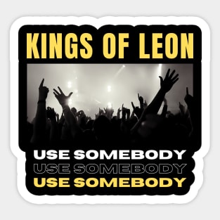 Use Somebody Sticker